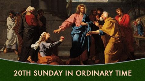 20th Sunday In Ordinary Time Year A