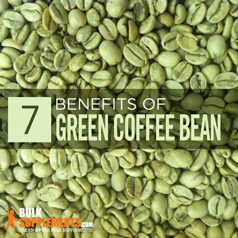 Green Coffee Bean Benefits Side Effects And Dosage