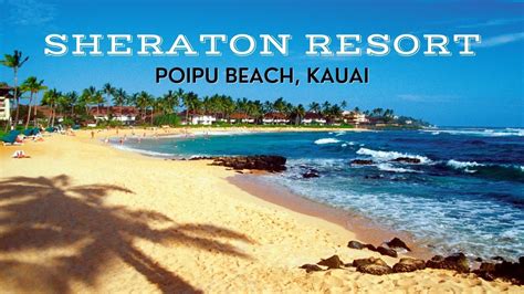 Tour The Sheraton Kauai Resort At Poipu Beach Youtube