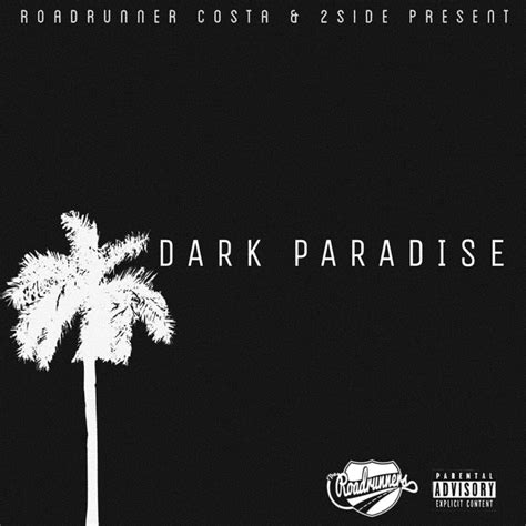 Roadrunner Costa Dark Paradise Lyrics And Tracklist Genius