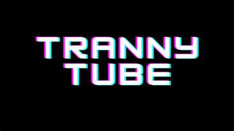 Top 5 Best Tranny Tubes Shemale Tubes 2024