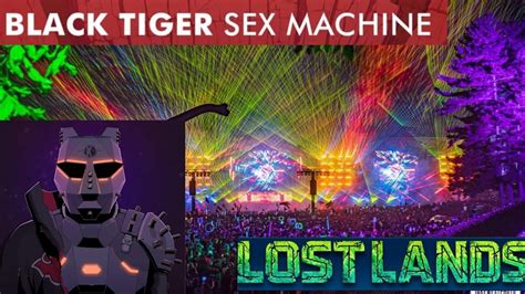 black tiger sex machine [drops only] 2021 live lost lands youtube