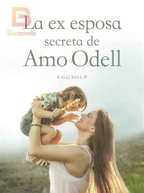 Read La Ex Esposa Secreta De Amo Odell Eggsoup Chapter 294