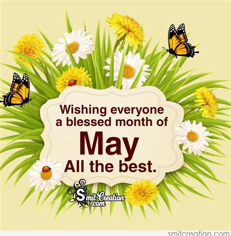 Wishing Everyone A Blessed Month Of May