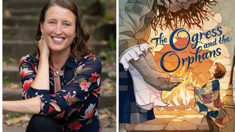 Author Kelly Barnhill On Her New Kids Book The Ogress And The Orphans