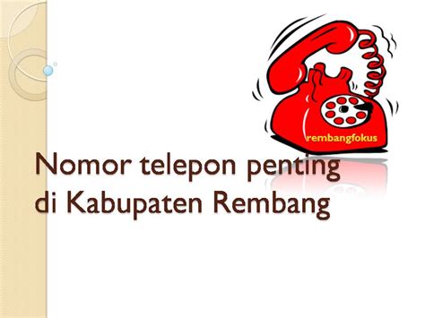 596 просмотров 9 месяцев назад. Nomor Telepon Penting di Kabupaten Rembang Untuk Pelayanan Publik - Rembang Bangkit