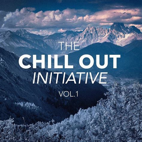 The Chill Out Music Initiative Vol 1 Todays Hits In A Chill Out