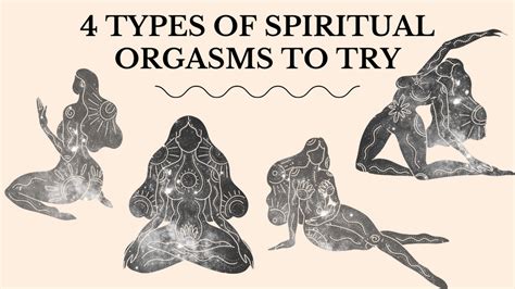 4 Types Of Spiritual Orgasms To Try