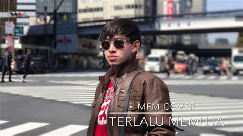 Available on itunes and all. Terlalu Memuja ( Cover ) - YouTube