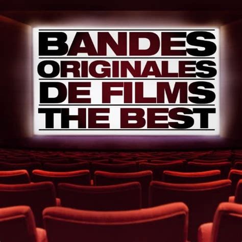 Bandes Originales De Films The Best Of Movies Soundtracks De Various