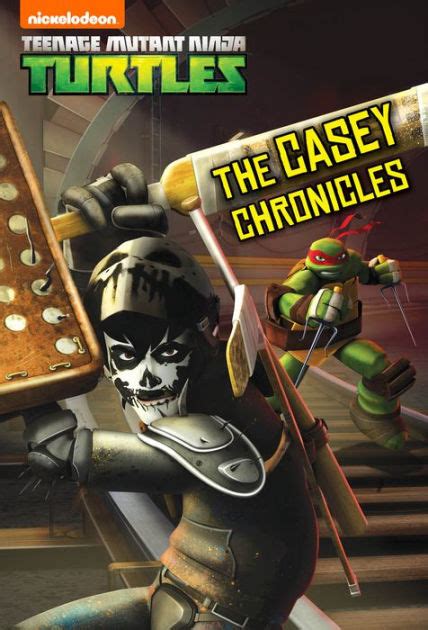 The Casey Chronicles Teenage Mutant Ninja Turtles By Nickelodeon Publishing Ebook Barnes