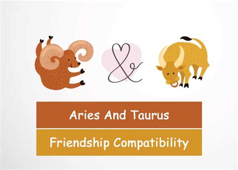 Aries And Taurus Friendship Compatibility Revive Zone