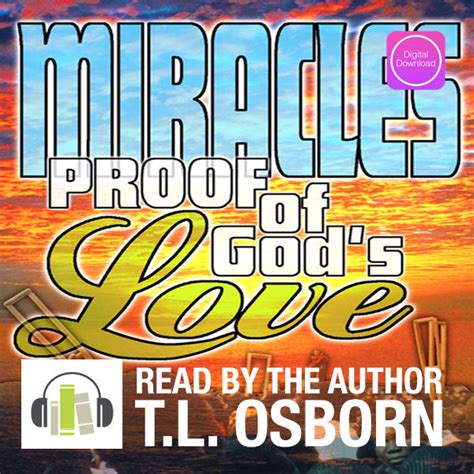 Miracles Proof Of Gods Love Digital Audio Osborn Ministries