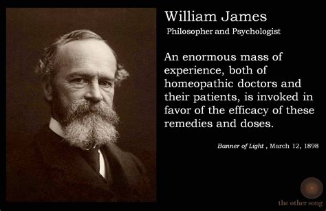 Philosopher And Psychologist William James Quote On Homoeopathy
