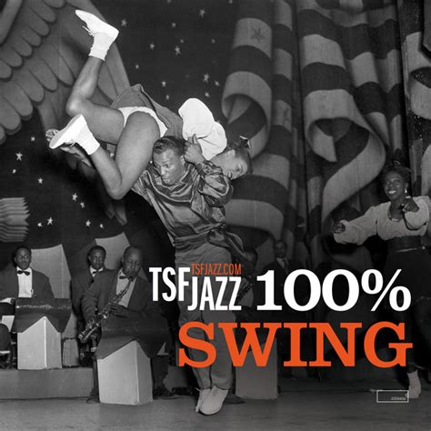 Tsf Jazz 100 Swing By Various Artists On Tidal