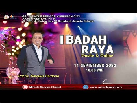 IBADAH RAYA MINGGU GBI MIRACLE SERVICE 11 SEPTEMBER 2022 PDT Dr