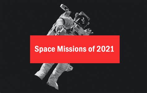Space Race 2021 Space Missions Of 2021