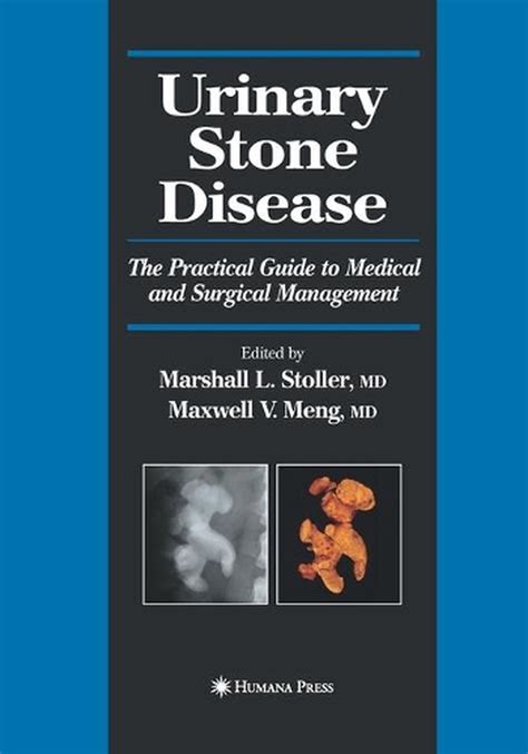 Urinary Stone Disease The Practical Guide To Medical And Surgical
