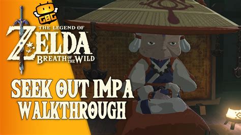 The Legend Of Zelda Breath Of The Wild Seek Out Impa Walkthrough Youtube