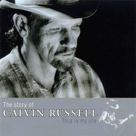 This Is My Life The Story Of Calvin Russell Mp3 Buy Full Tracklist