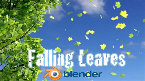 How To Animate Realistic Falling Leaves In Blender Blender 3d