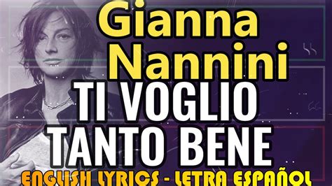 TI VOGLIO TANTO BENE Gianna Nannini 2011 Letra Español English