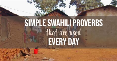 When your hungry chicken is the best! Simple (and Super Common) Swahili Proverbs | Discover ...