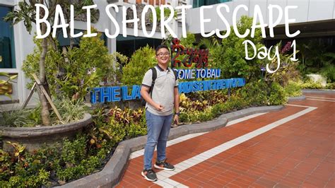 Bali Short Escape Day 1 Aryyagunaday Youtube