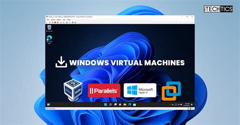 Download Windows Virtual Machines Vmware Hyper V Virtualbox Parallels