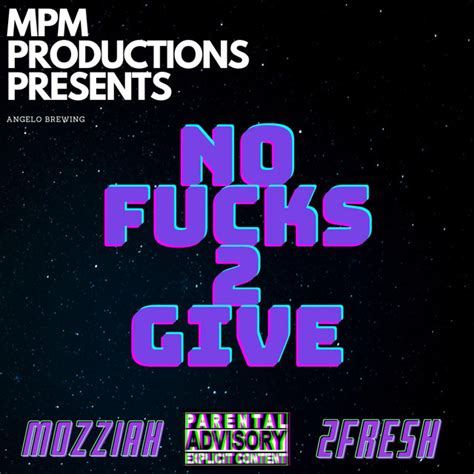 no fucks 2 give single by mozziah spotify