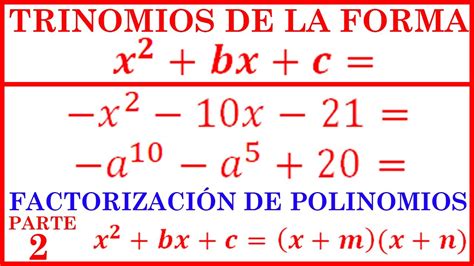 Factorizaci N De Trinomios De La Forma X Bx C X Bx C Factorizar