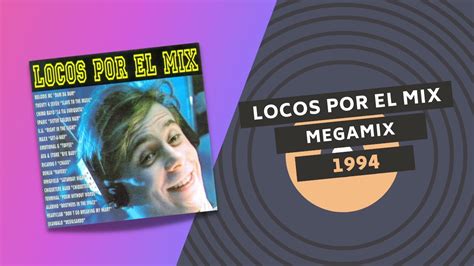 Locos Por El Mix 🤙🏻 Megamix 1994 Youtube