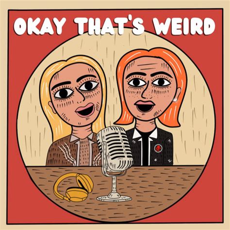 Okay Thats Weird Podcast On Spotify