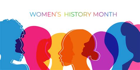 Celebrating Womens History Month With Events And Stories Of Female