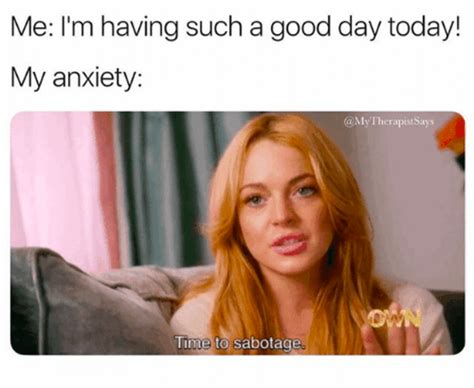 51 Good Memes About Dealing With Anxiety In 2023 Happier Human