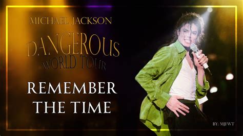 Remember The Time Dangerous World Tour Fanmade Michael Jackson