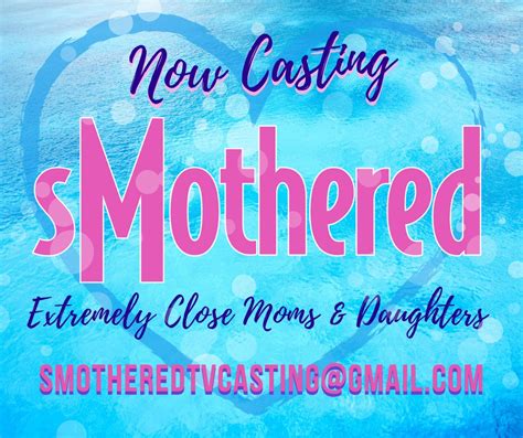 Casting Very Close Moms And Their Daughters For Reality Show “smothered”