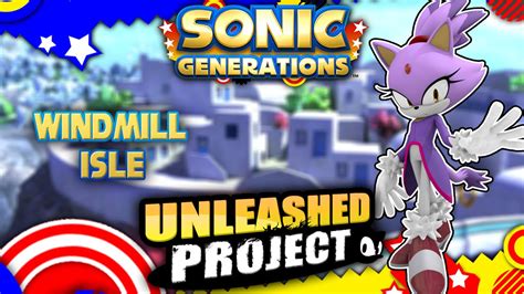 Sonic Generations Unleashed Project Windmill Isle Acts 1 And 2 W Blaze