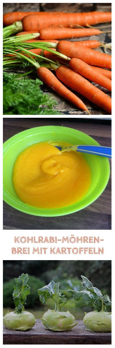 Am besten proben sie die ersten mahlzeiten etwa zur gleichen zeit, an denen sie. Breirezept Kohlrabi-Möhren-Brei mit Kartoffeln für Babys ...