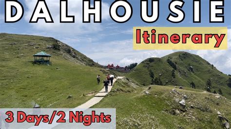 Dalhousie Trip Itinerarydalhousie Travel Guidedalhousie Himachal