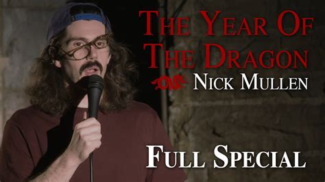 Nick Mullen Year Of The Dragon