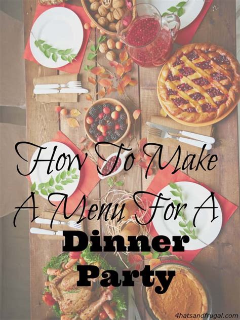 How to Make A Menu For A Dinner Party - 4 Hats and Frugal