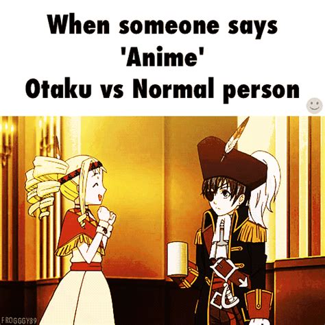Meme Of Otaku Vs Normal People Armys Amino