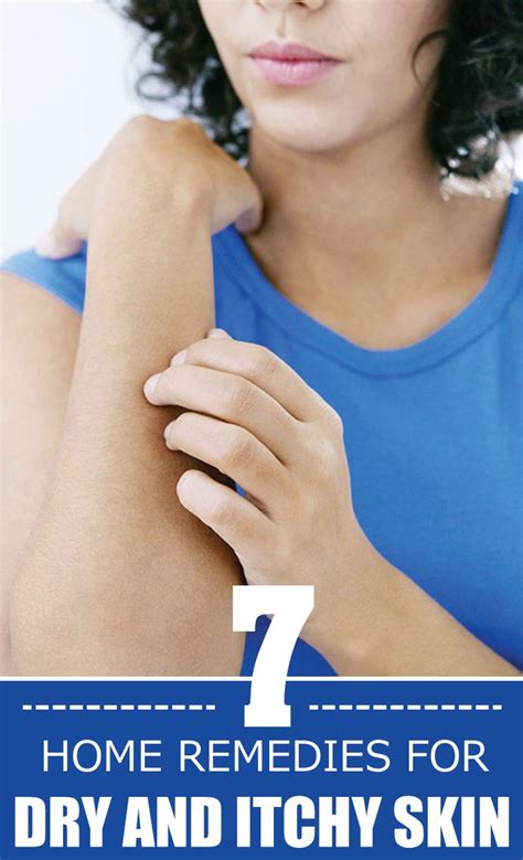 7 Home Remedies For Dry And Itchy Skin Itchy Skin Dry Skin Remedies