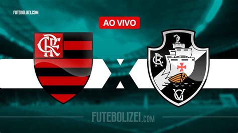 Assistir O Jogo Flamengo X Vasco Ao Vivo Online Ou Na Tv Hor Rio E