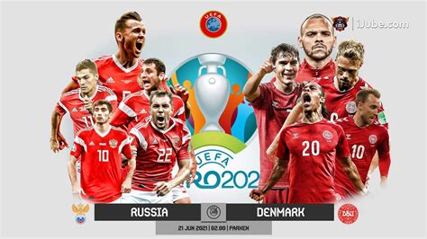 โปรแกรมถ่ายทอดสด ผลบอล ยูโร2020 ตารางแข่งขัน ดาวซัลโว อัพเดทที่นี่ ถ่ายทอดสด ฟุตบอลยูโร 2020 รัสเซีย vs เดนมาร์ก Full HD พากย์ไทย