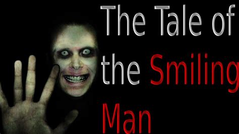 The Tale Of The Smiling Man Creepypasta Youtube