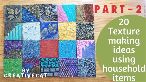 Part 2 20 Texture Making Ideas Using Household Itemsart And Craft