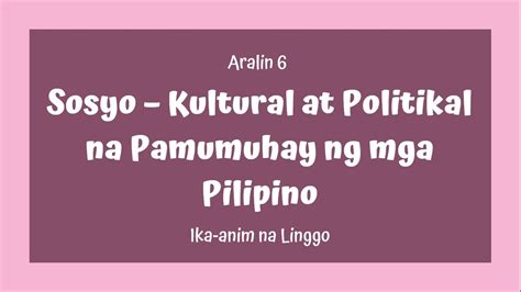 Ap5 Quarter 1week6 Melc Basedaralin 6 Ang Sosyo Kultural At Politikal