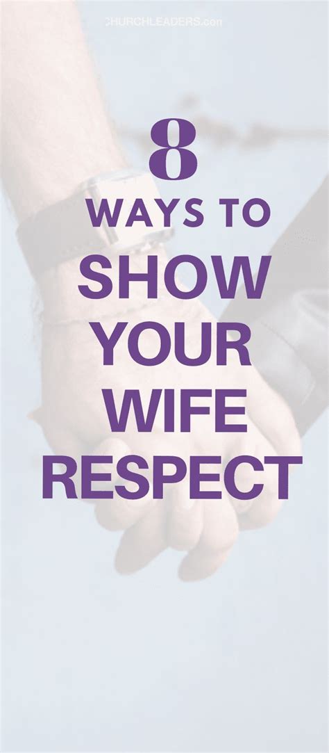 8 Ways To Show Your Wife Respect Respect Your Wife Marriage Advice